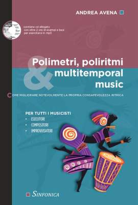 Andrea Avena: Polimetri, Poliritmi e Multitemporal Music