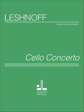 Jonathan Leshnoff: Cello Concerto