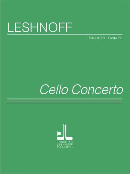Jonathan Leshnoff: Cello Concerto