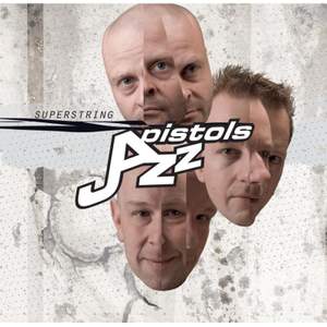 Jazz Pistols - Superstring