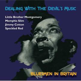 Dealing With the Devil's Music: Bluesmen in Britain