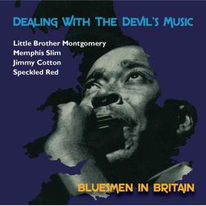 Dealing With the Devil's Music: Bluesmen in Britain