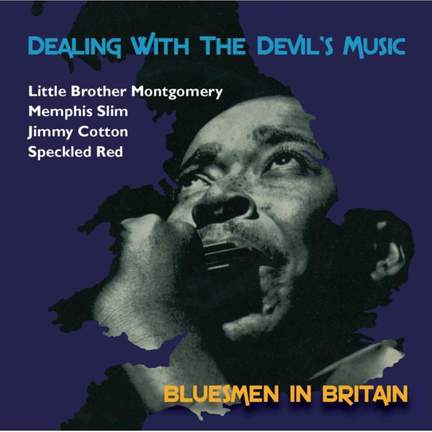 Dealing With the Devil's Music: Bluesmen in Britain