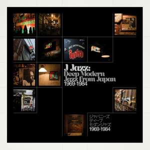 J-Jazz - Deep Modern Jazz From Japan 1969-1984