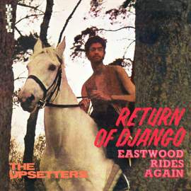 Return of Django / Eastwood Rides Again