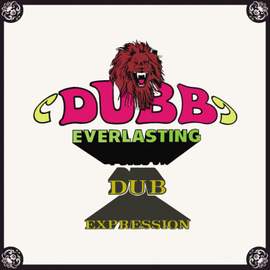 Dubb Everlasting / Dub Expression