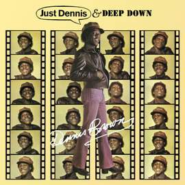 Just Dennis / Deep Down