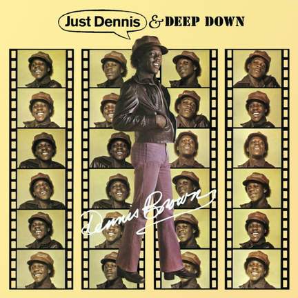 Just Dennis / Deep Down