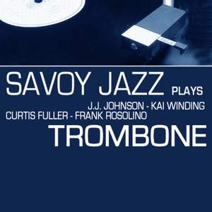 Savoy Jazz Plays Trombone