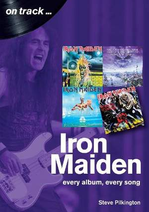 Iron Maiden Every Album, Every Song (On Track)