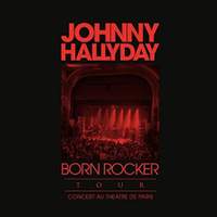 Johnny Hallyday - Born Rocker Tour (Live au Théâtre de Paris) - Vinyl Edition