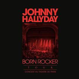 Johnny Hallyday - Born Rocker Tour (Live au Théâtre de Paris) - Vinyl Edition