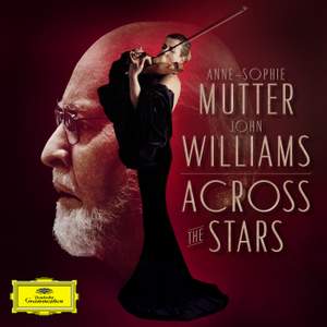 John Williams and Anne-Sophie Mutter - Across The Stars Product Image