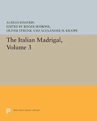 The Italian Madrigal: Volume III