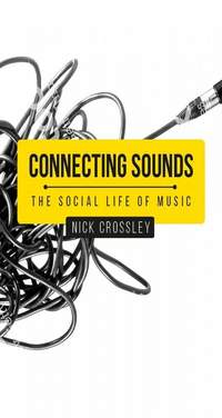 Connecting Sounds: The Social Life of Music