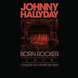 Johnny Hallyday - Born Rocker Tour (Live Bercy 2013) - Limited Edition Red Vinyl Edition