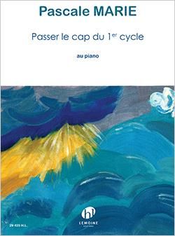 Marie, Pascale: Passer le cap du 1er cycle (piano)
