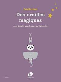 Huet, Estelle: Des Oreilles Magiques (cello)