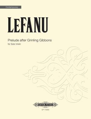 LeFanu, Nicola: Prelude after Grinling Gibbons