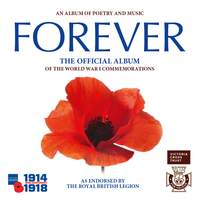 Forever: The Official Album of the World War 1 Commemorations