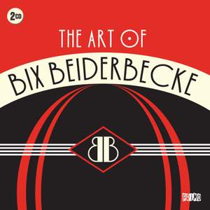 The Art of Bix Beiderbecke