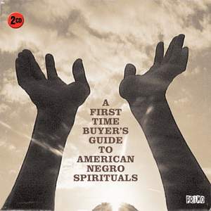 A First Time Buyer's Guide To American Negro Spirituals