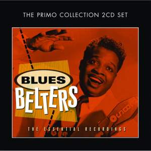 Blues Belters: the Essential Recordings