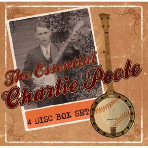 The Essential Charlie Poole