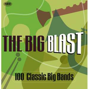 The Big Blast: 100 Classic Big Bands