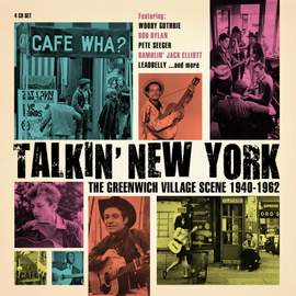 Talkin' New York: the Greenwich Village Scene 1940-1962