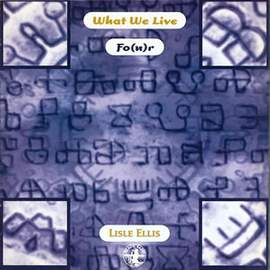 What We Live Fo(u)r