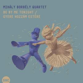Be By Me Tonight / Gyere Hozzam Estere