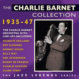 The Charlie Barnet Collection 1935-1947 (2cd)