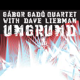 Ungrund - With Dave Liebman