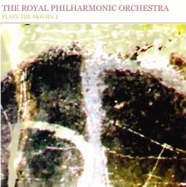 The Royal Philharmonic Orchestra Plays the Movies 2