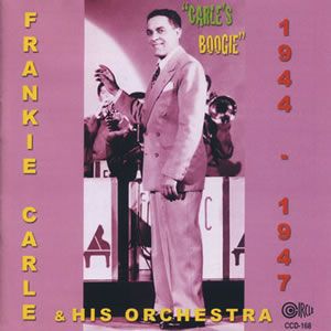 Carle's Boogie 1944-1947