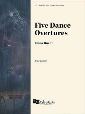 Elena Ruehr: Five Dance Overtures