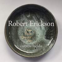 Robert Erickson: Duo, Fives, Quintet, Trio