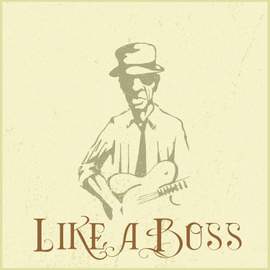 Like a Boss