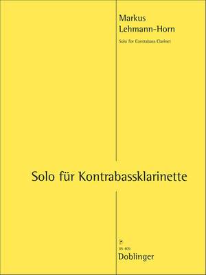 Markus Lehmann-Horn: Solo Für Kontrabassklarinette