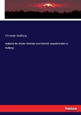 Gedichte der Bruder Christian und Friedrich Leopold Grafen zu Stolberg