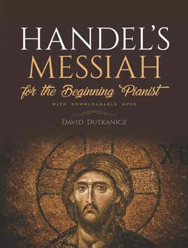 Handel'S Messiah for the Beginning Pianist: With Downloadable Mp3s