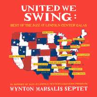 United We Swing: Best of the Jazz at Lincoln Center Galas