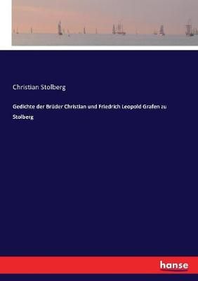 Gedichte der Bruder Christian und Friedrich Leopold Grafen zu Stolberg