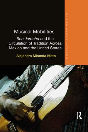 Musical Mobilities: Son Jarocho and the Circulation of Tradition Across Mexico and the United States