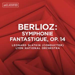 Berlioz: Symphonie fantastique, Op. 14