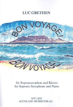 Luc Grethen: Bon Voyage! für Sopransaxophon und Klavier