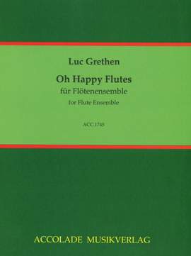 Luc Grethen: Oh Happy Flutes
