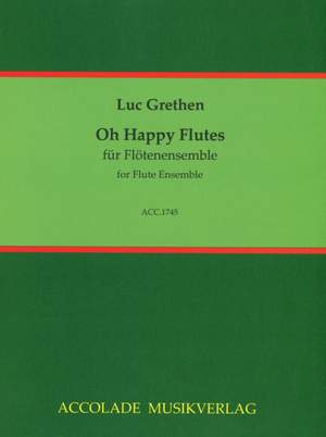 Luc Grethen: Oh Happy Flutes