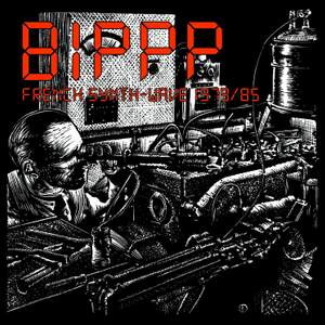 Bippp - French Synth-Wave 1979/85